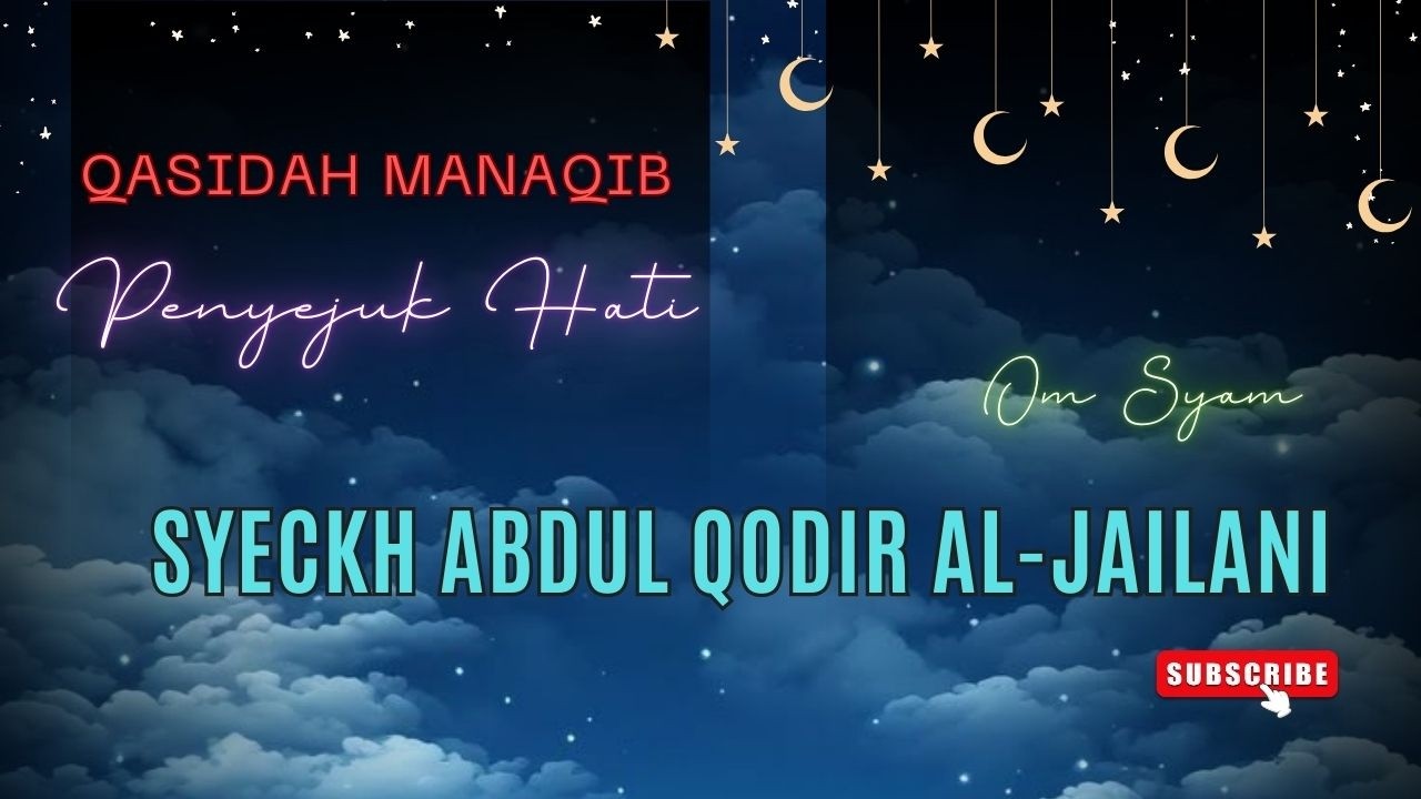 Bil Barokah Wal Karomah (Syeckh Abdul Qodir Al-Jailani) - Om Syam llVideo Lyric llPenyejuk Hati