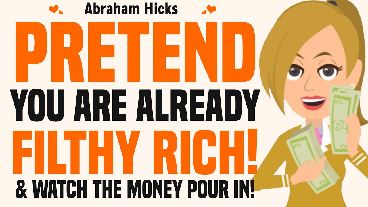 Pretend You're Already RICH & Watch The Money Start Pouring Like Rain! 💸  Abraham Hicks 2025