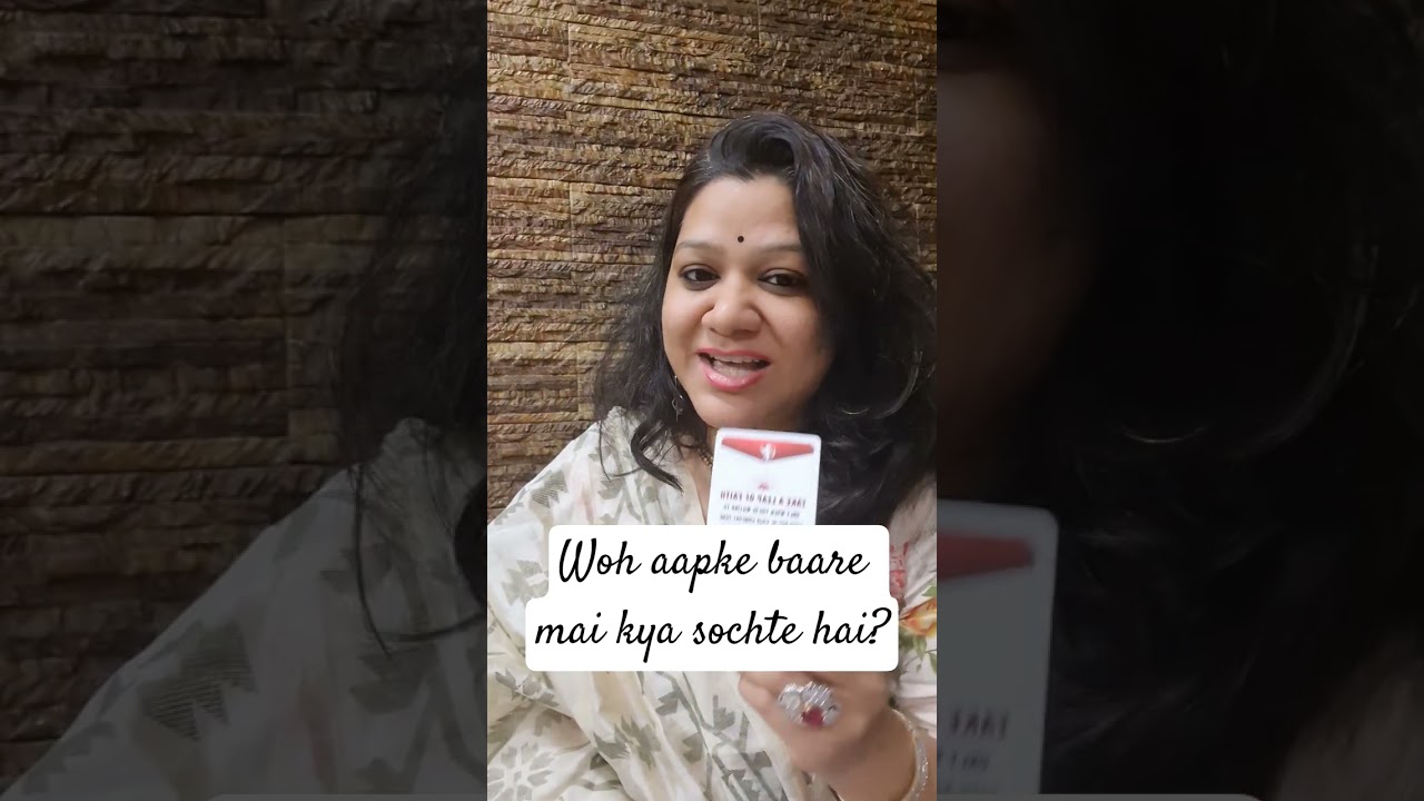 Woh aapke baare mai kya sochte hai? janiye unke mann ki Baat 