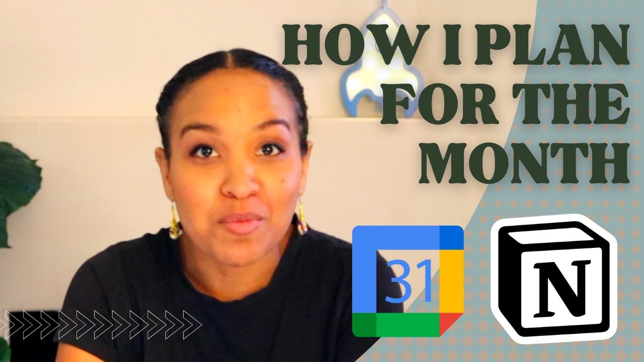 How I plan for the month using Notion & Google Calendar