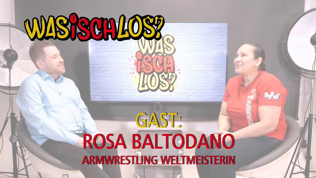 Was Isch Los? #183 - Rosa Baltodano (Armwrestlingweltmeisterin aus Malsch)