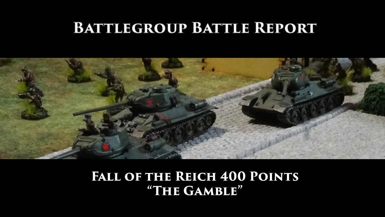 Battlegroup Battle Report 400pts Fall of the Reich / 