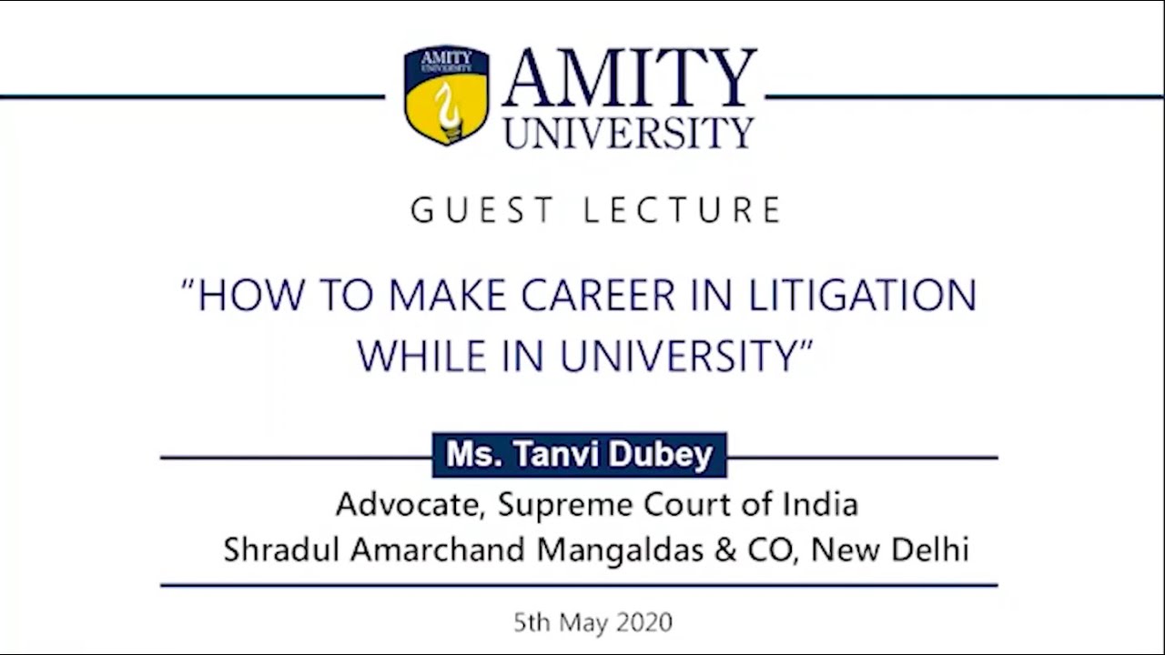 Online Guest Lecture on How to Make Career in Litigation While in University