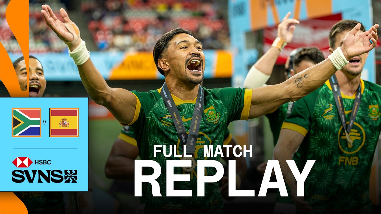 Blitzbok BRILLIANCE in Final 🤩 | South Africa v Spain | HSBC SVNS Vancouver 2026 | Full Match Replay