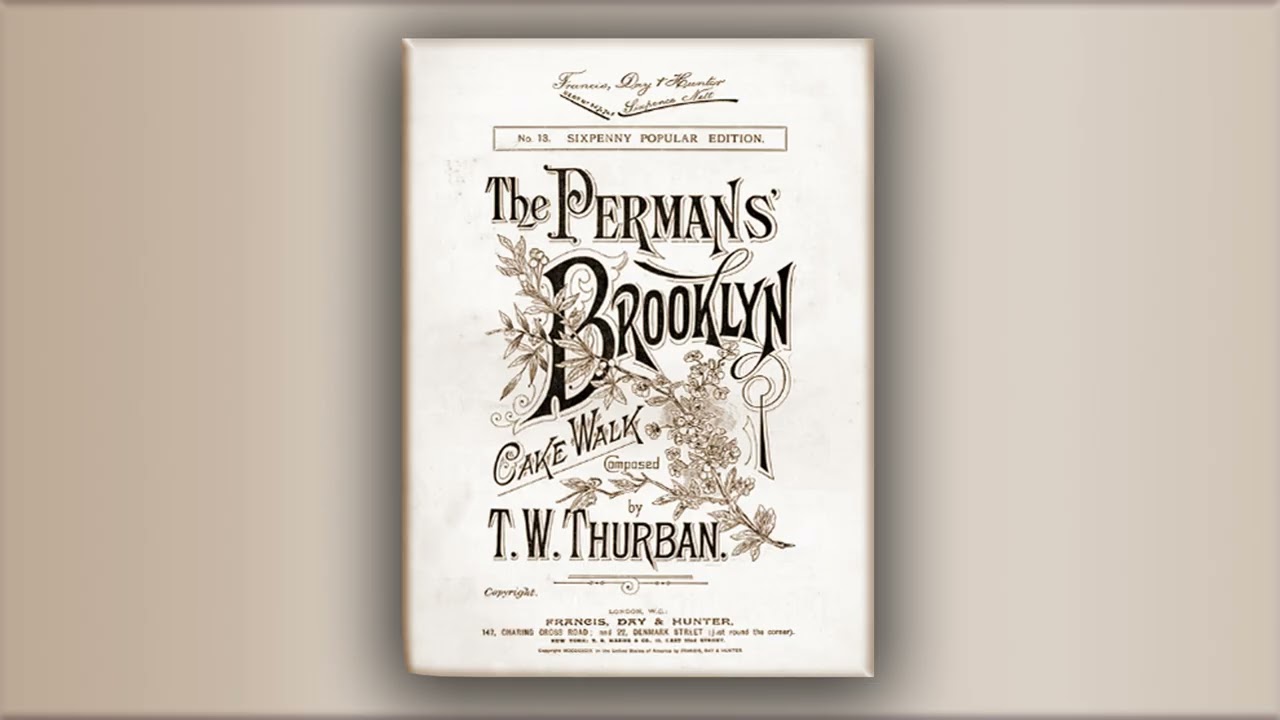 Perman's Brooklyn Cakewalk* - T. W. Thurban - RagTime - Midi - Piano - 1899