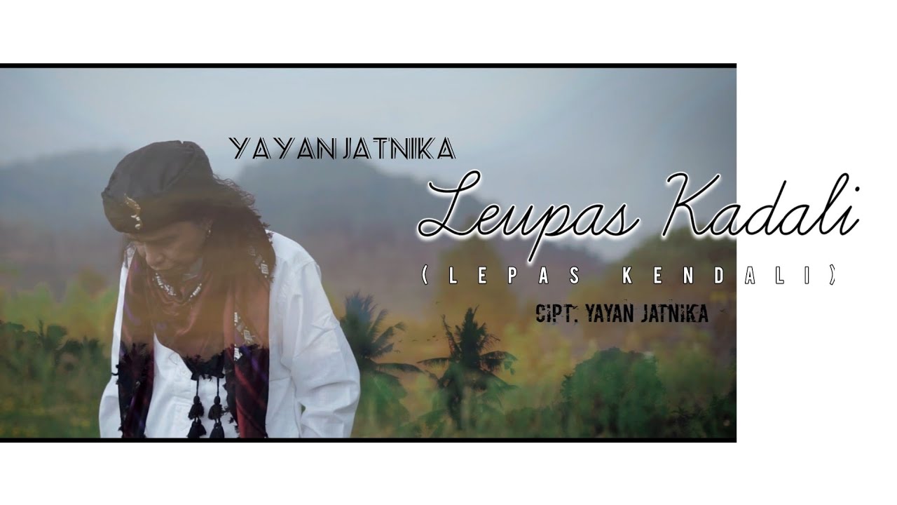 Yayan Jatnika /Leupas Kadali /Musik Official