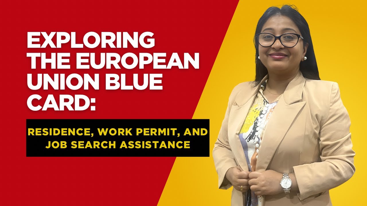 Exploring the European Union Blue Card: Residence, Work Permit, and Job Search Assistance #europe
