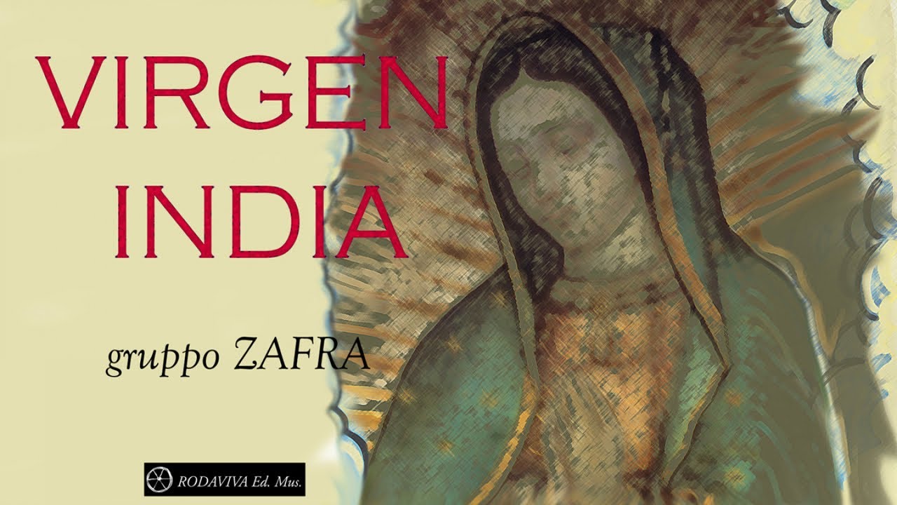 Gruppo Zafra - VIRGEN INDIA
