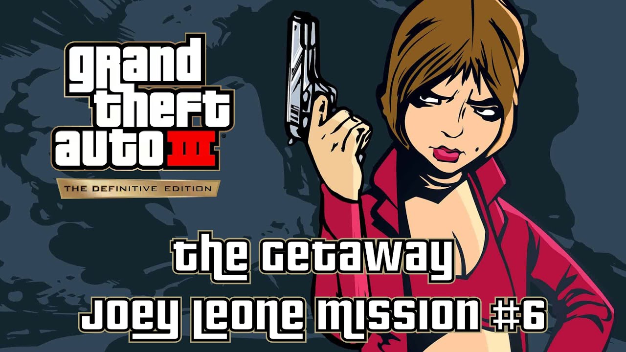 GTA 3 Definitive Edition - The Getaway (Joey Leone Mission #6)