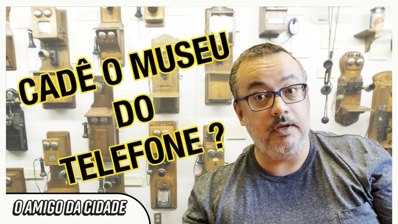 Cad&ecirc; o Museu do Telefone ?
