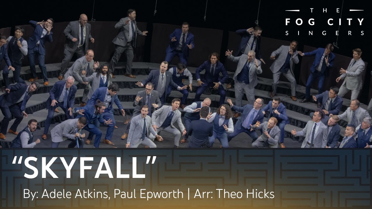 Skyfall - Fog City Singers