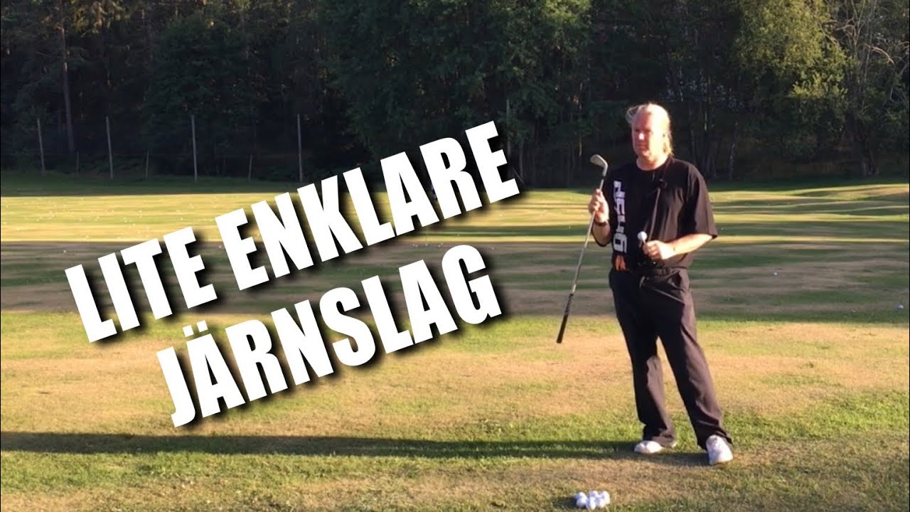 Lite enklare Järnslag...         Golf med Marcus Edblad