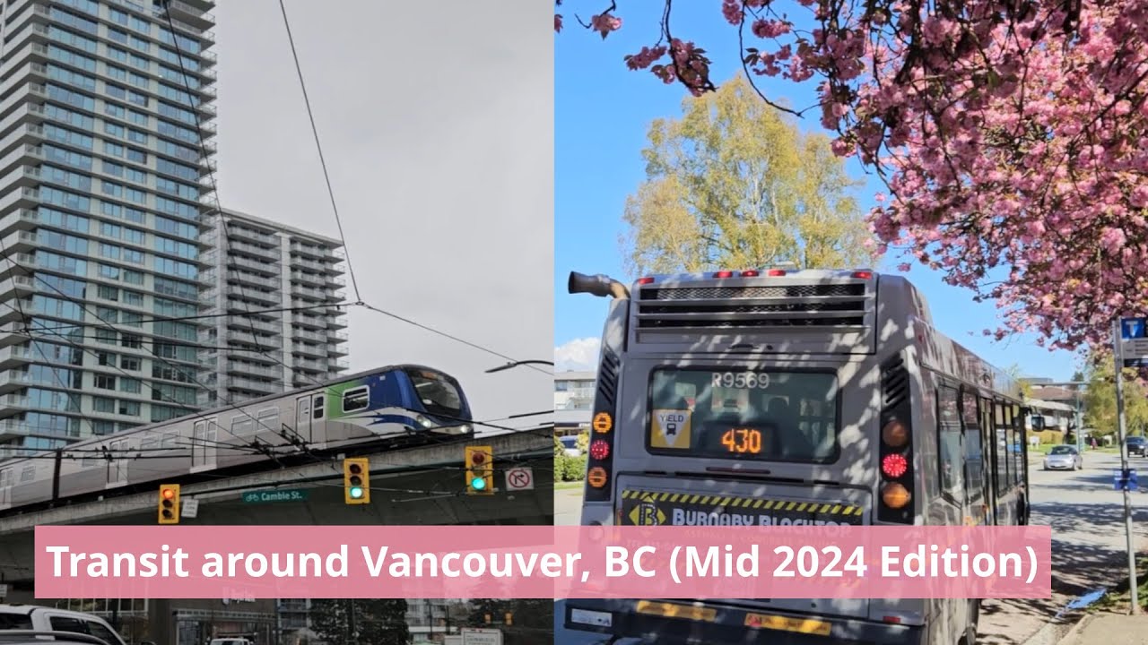 SkyTrain and Buses in Vancouver, British Columbia - Mid 2024 Edition