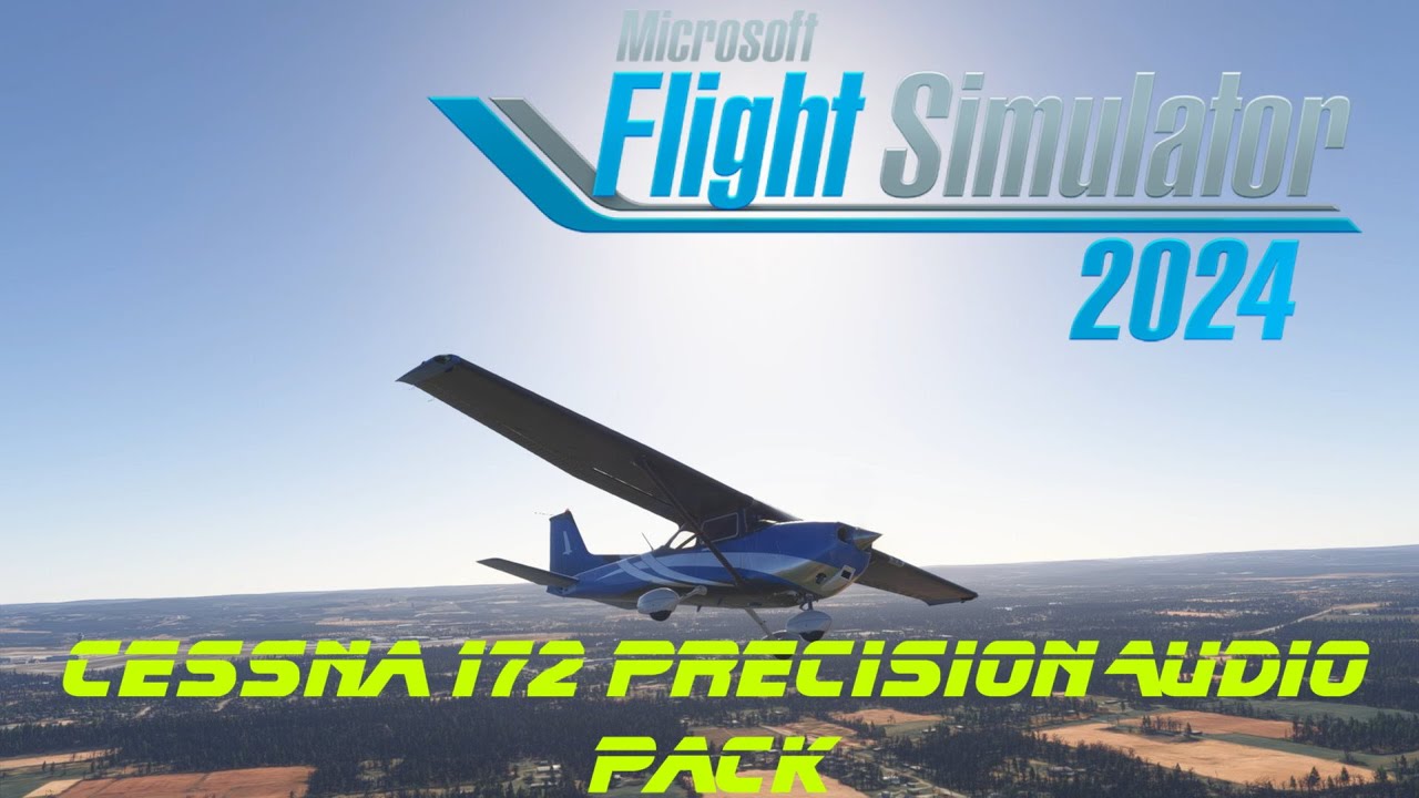 Microsoft Flight simulator 2024  Cessna 172 Precision Audio Pack showcase by Echo 19