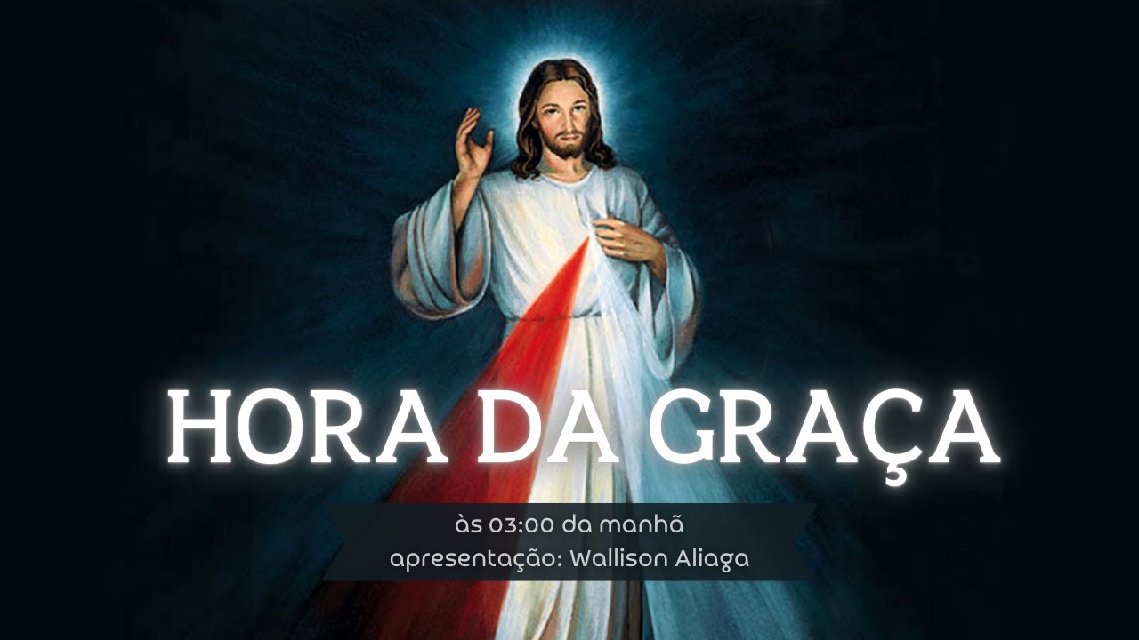 Hora da Graça - Terço da Misericórdia