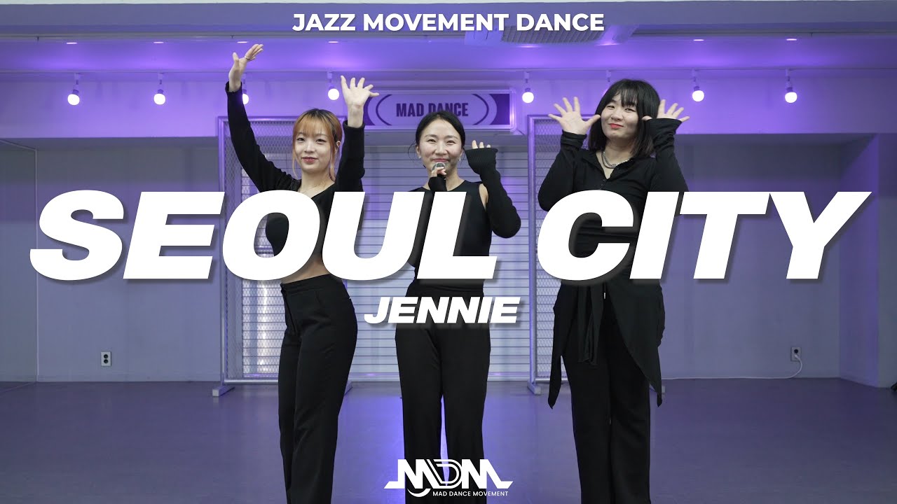 제니(JENNIE) - SEOUL CITY/ 재즈무브먼트댄스/ ❌ 무브먼트댄스는 창작안무 입니다