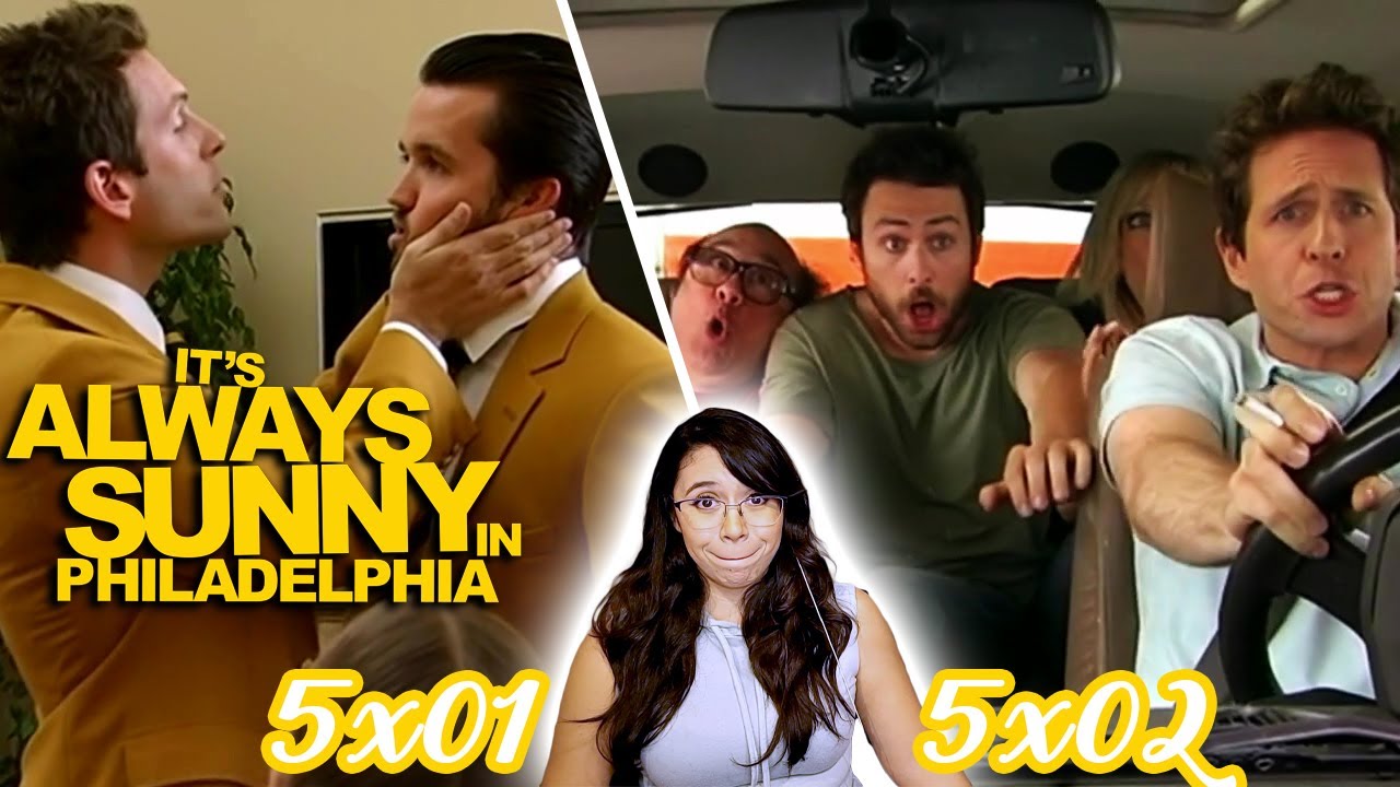 It's Alway Sunny in Philadelphia REACTION | 5x01 & 5x02