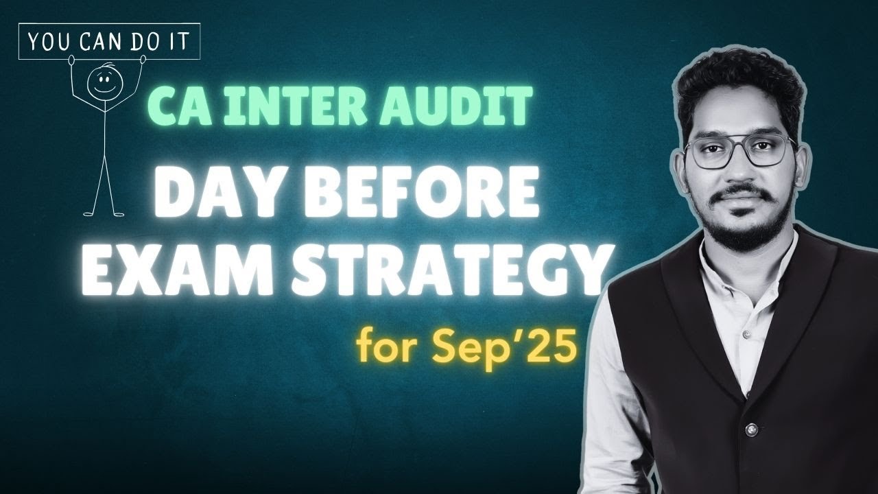Day before exam strategy for CA INTER AUDIT Sep'25 Exams | 1.5 day strategy | CA Mahamood Shaik