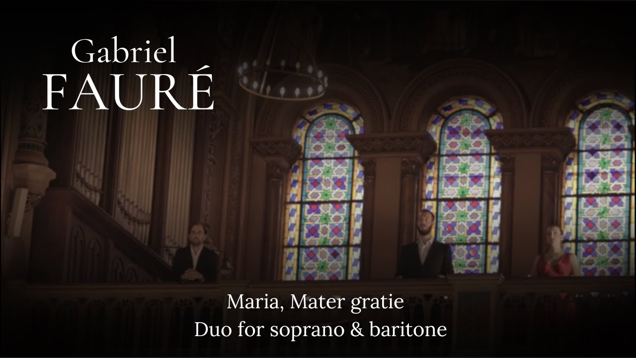 FAURE - Maria, Mater gratie Op. 47, No. 2. Duo for soprano & baritone