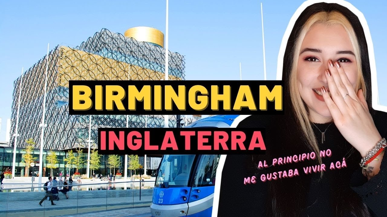 PROS VS. CONTRAS DE VIVIR EN BIRMINGHAM, INGLATERRA🇬🇧 Una ciudad económica. Emigrar a Reino Unido🇬🇧