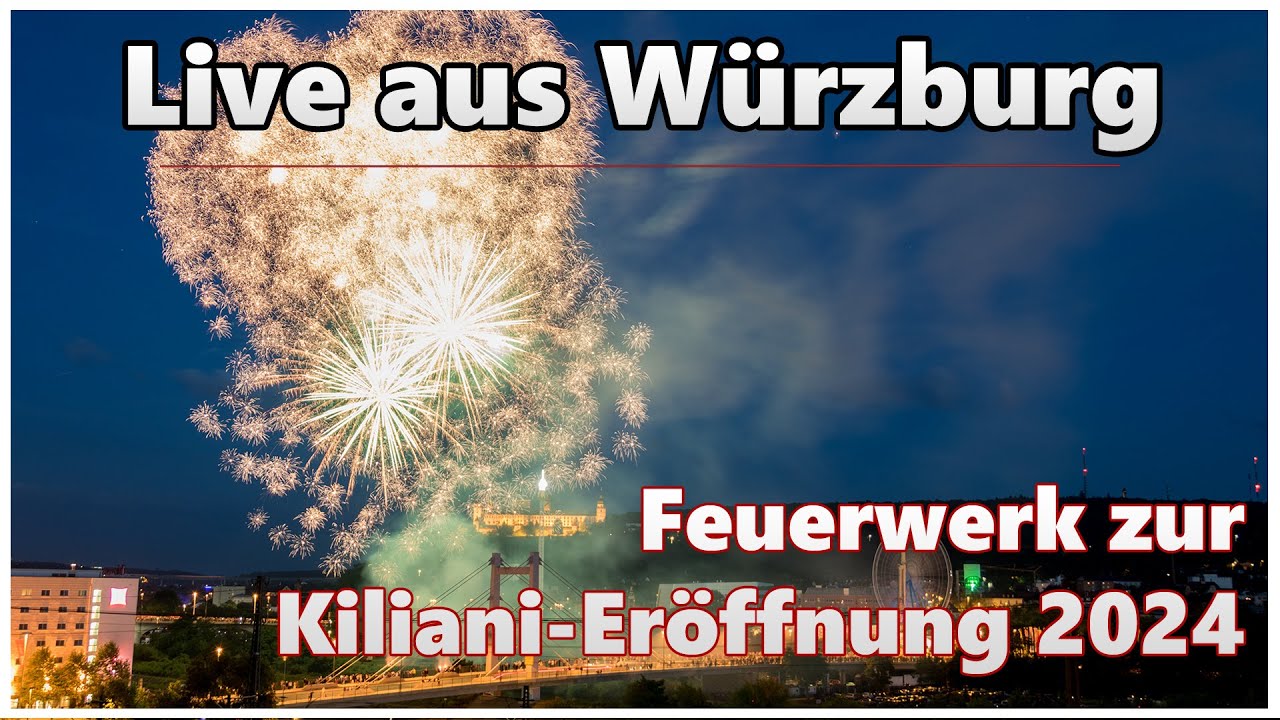 Feuerwerk zur Kiliani-Eröffnung (05.07.2024) | Live aus Würzburg