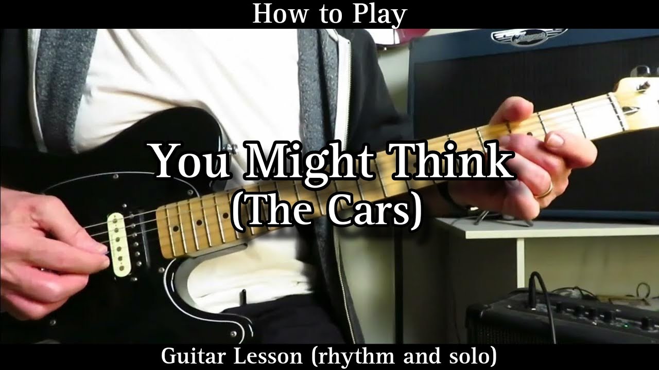 How to Play YOU MIGHT THINK - The Cars. Guitar Lesson (rhythm and solo).