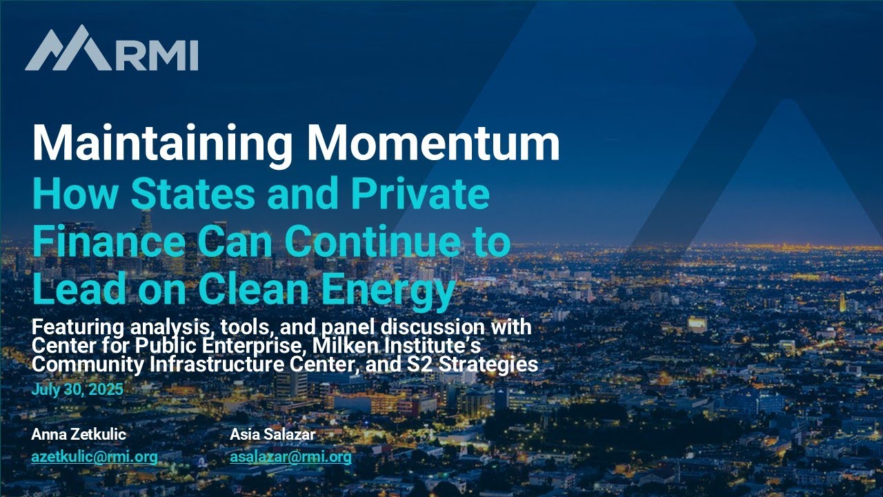 Webinar - Maintaining Momentum: How States and Private Finance Can Continue to Lead on Clean Energy