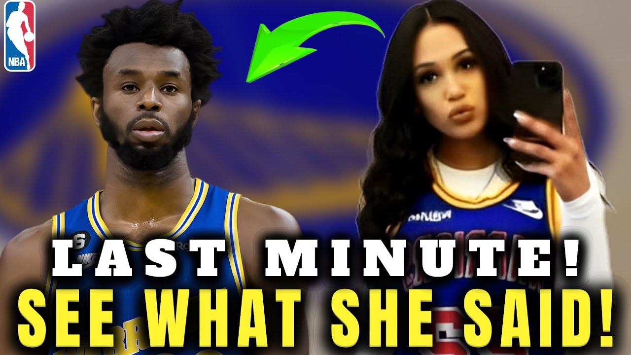 Andrew Wiggins GIRLFRIEND CONFRONTS CHEATING Rumors as Warriors Star Mysteriously Disappears