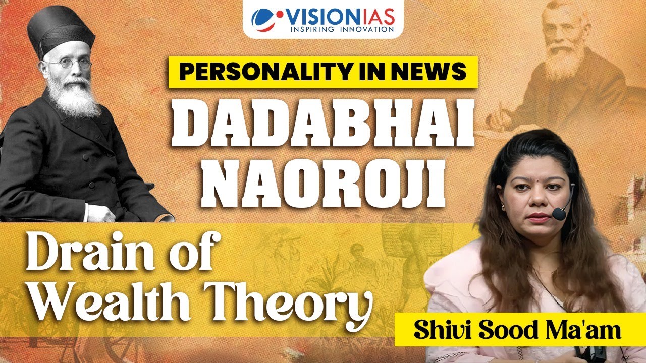 Dadabhai Naoroji @200 | Drain of Wealth Theory Explained | UPSC 2025