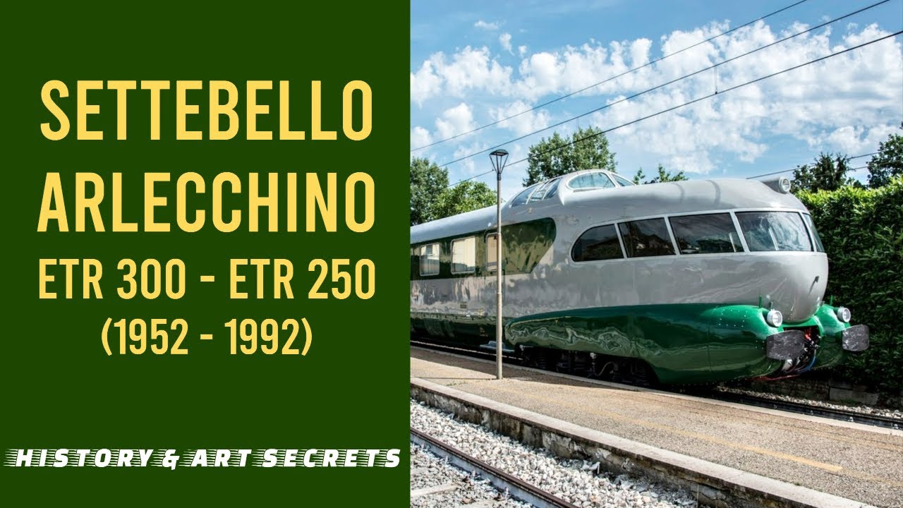 History of Settebello & Arlecchino - ETR 300-250 (1952-1992) = History & Art Secrets (EN)