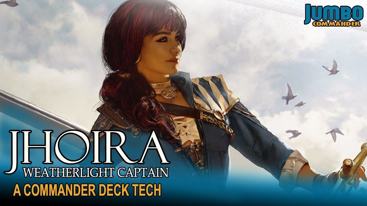 Jhoira Weatherlight Captain Commander Deck Tech