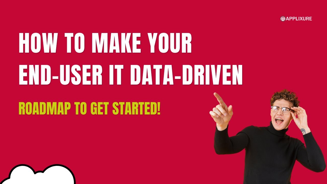 How to make your end-user IT data-driven (quickly & easily)