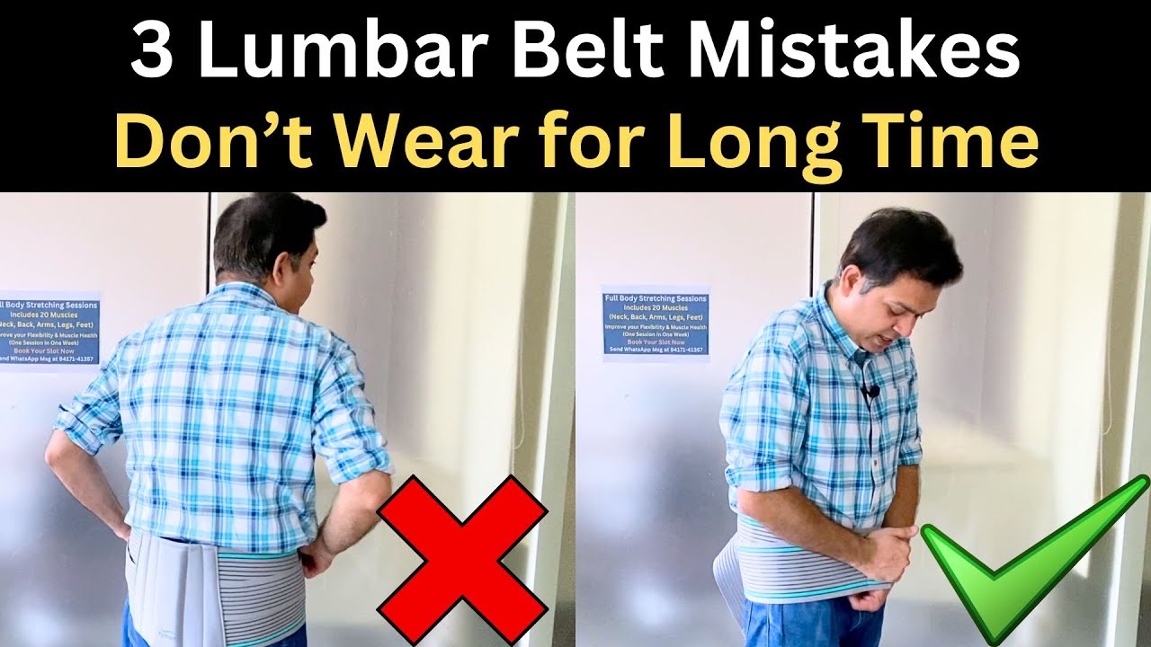 3 Mistakes of Using LS Belt, How to wear Lumbar Belt in Back Pain, Time to wear Belt in Disc Bulge