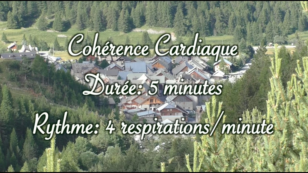 Cohérence cardiaque (cardiac cohérence) - Ceillac et ses montagnes - 4 respirations/minute