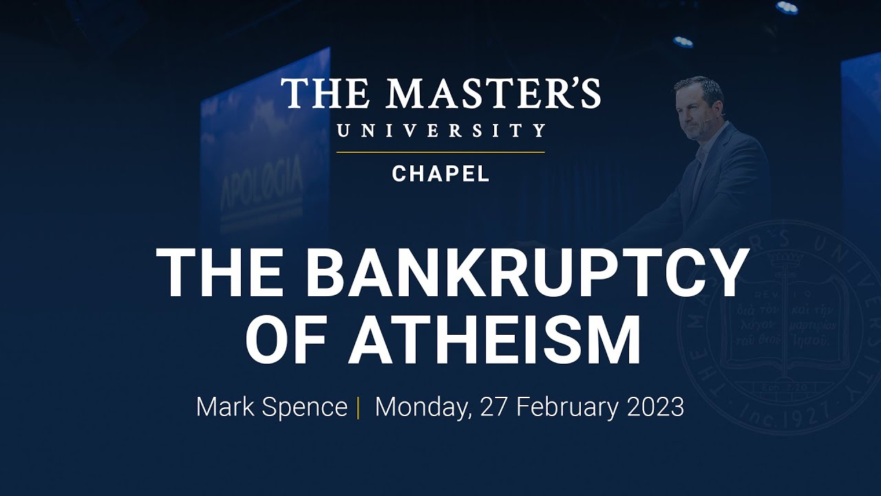 Mark Spence | The Bankruptcy of Atheism