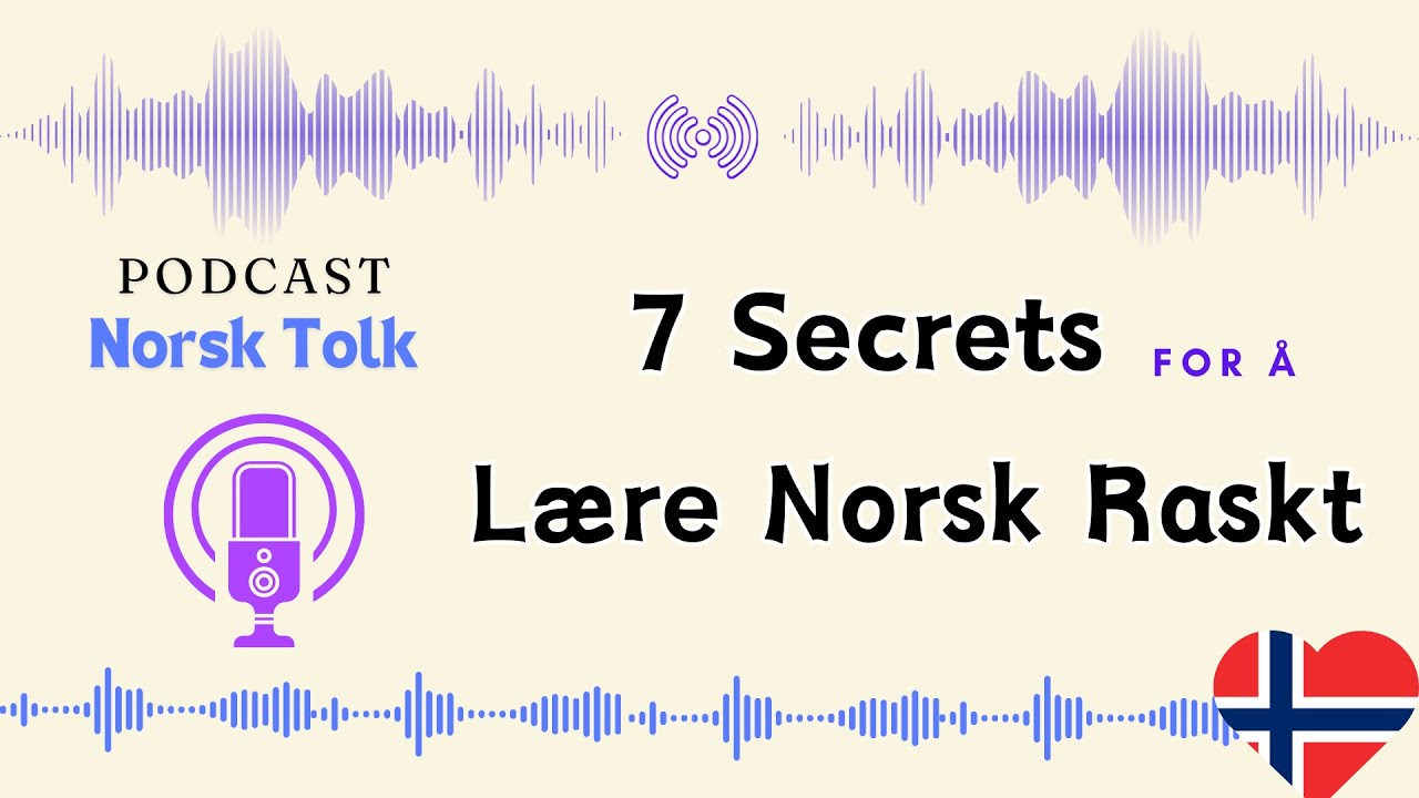 7 Secrets for å lære norsk raskt | Podcast