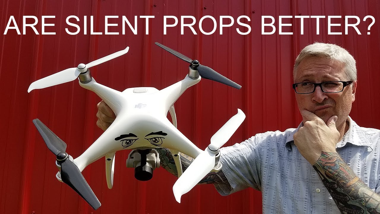 Are Silent Propellers Better? - KEN HERON - DJI Phantom 4 series