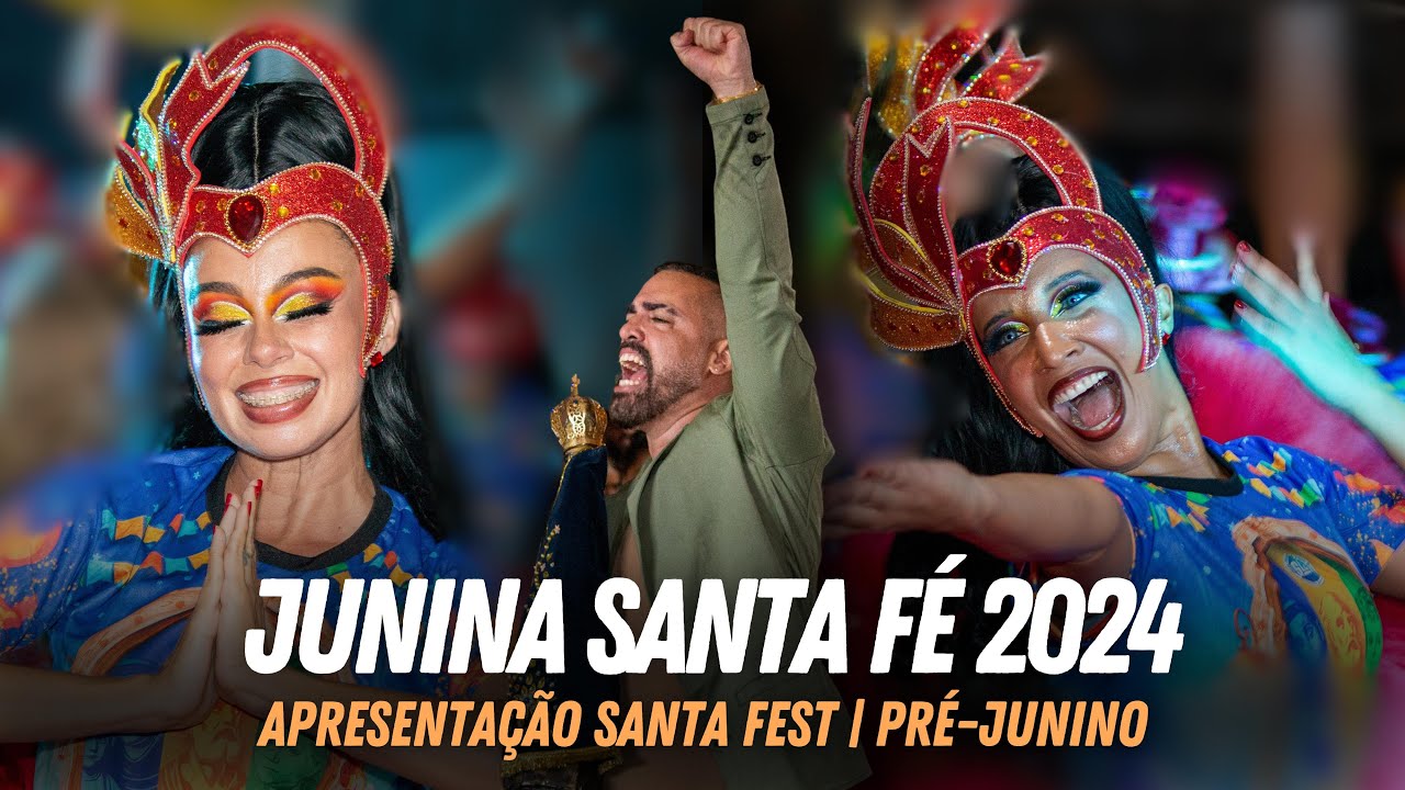 Pré-Junino - Apresentação Junina Santa Fé de Alagoas | Santa Fest 2024