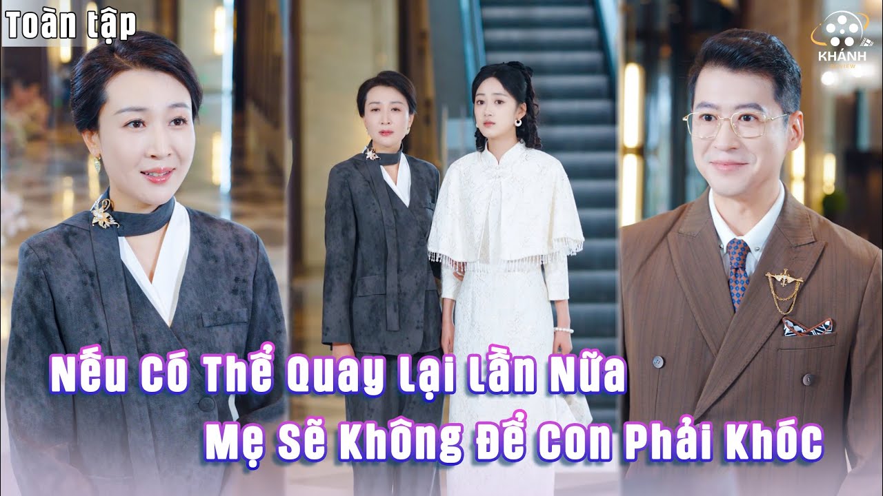 Người Mẹ Trọng Sinh Quay Về Quá Khứ, Quyết Cứu Con Gái Khỏi Bi Kịch Đẫm Nước Mắt!
