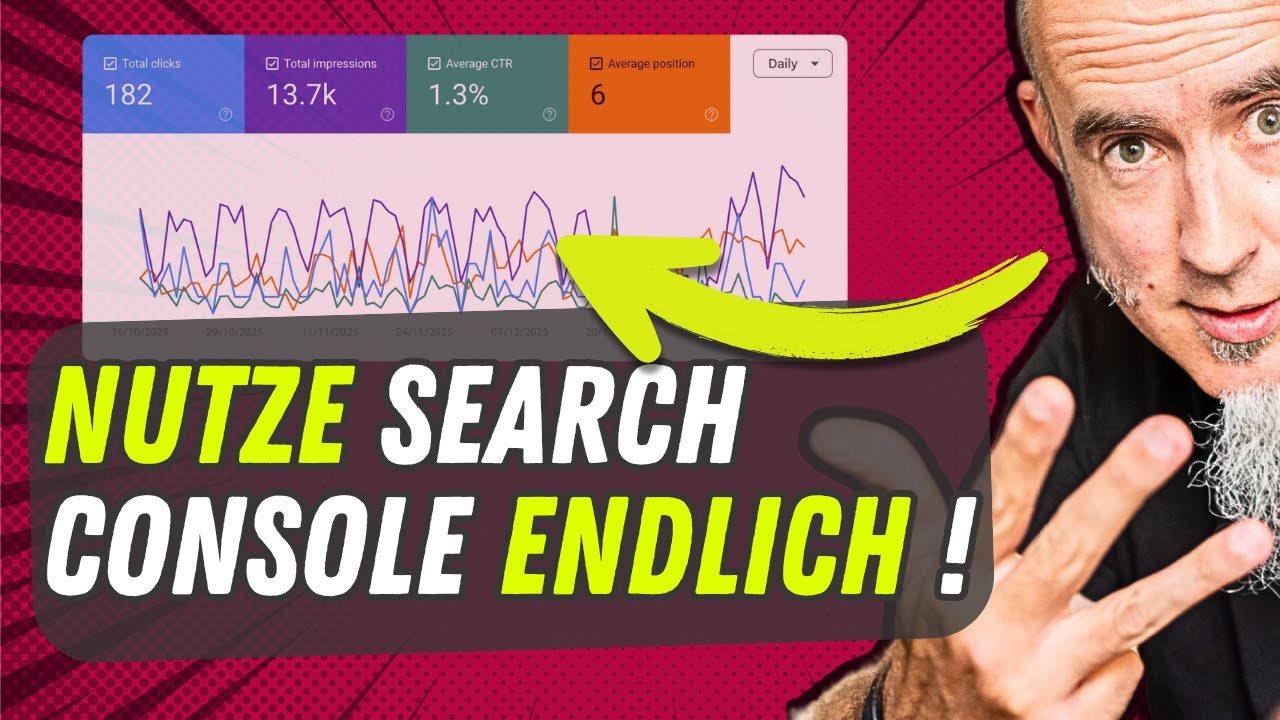 Search Console richtig nutzen: MEHR KLICKS und bessere Rankings mit echten Daten