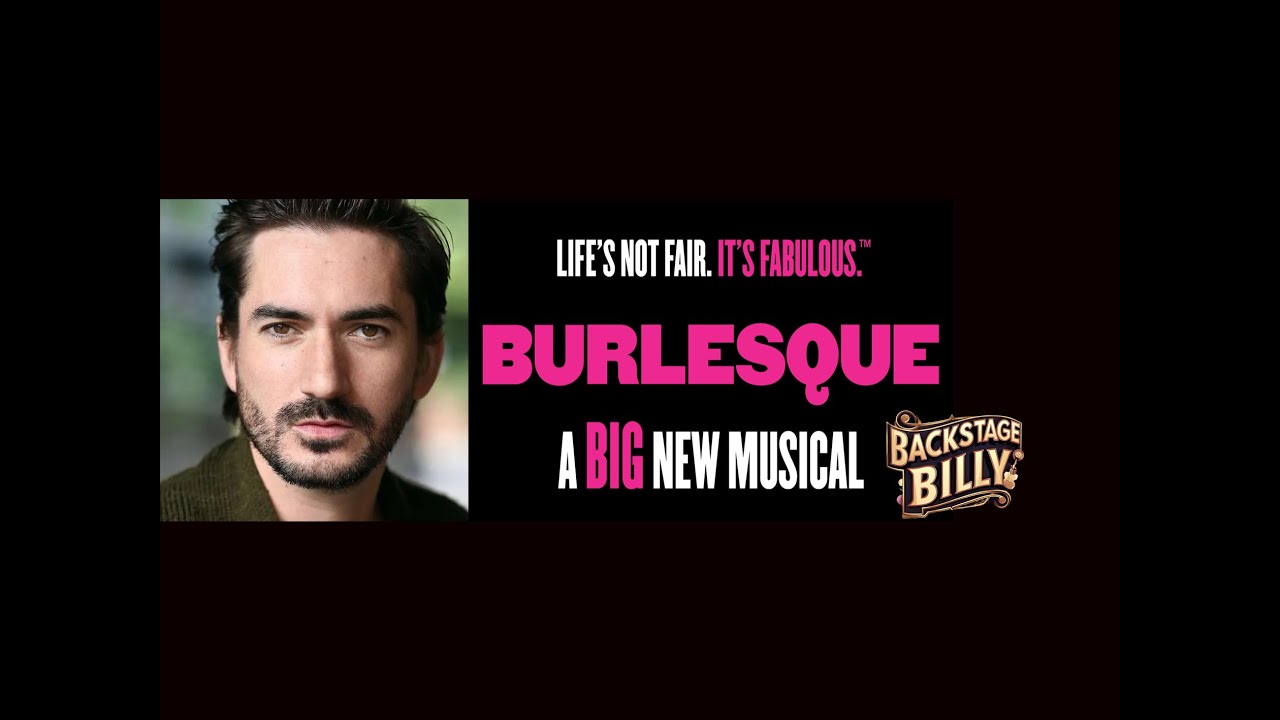 BURLESQUE - the Musical interview with George Maguire