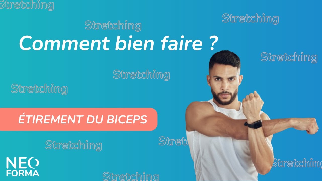 Étirement des biceps : comment bien le faire ?