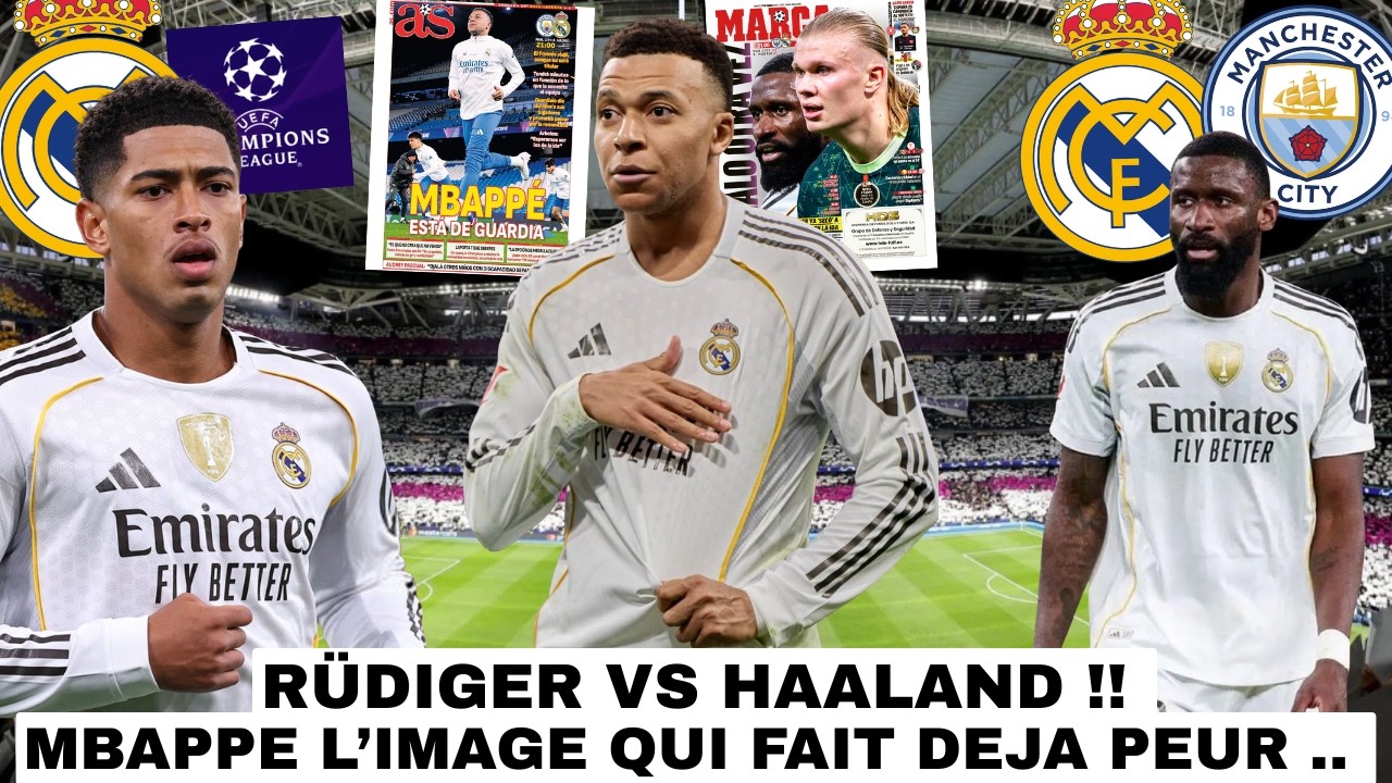 🚨MBAPPÉ SE TOUCHE ENCORE LE GENOUX .. / RUDIGER VEUT EN DÉCOUDRE AVEC HAALAND / BELLINGHAM EST LÀ ✅
