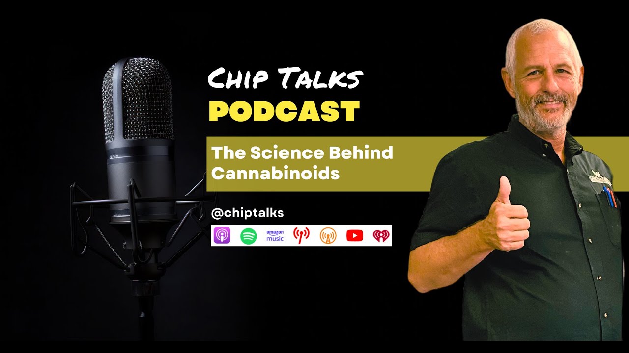 Chip Talks: The Science Behind Cannabinoids