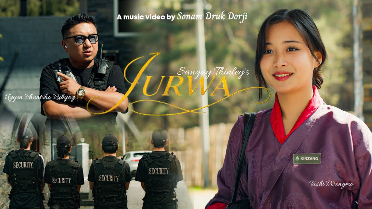 JURWA - Sangay Thinley | Ugyen Phuntsho Rabgay | Tashi Wangmo | ( Baby Floyd) | S STUDIO.