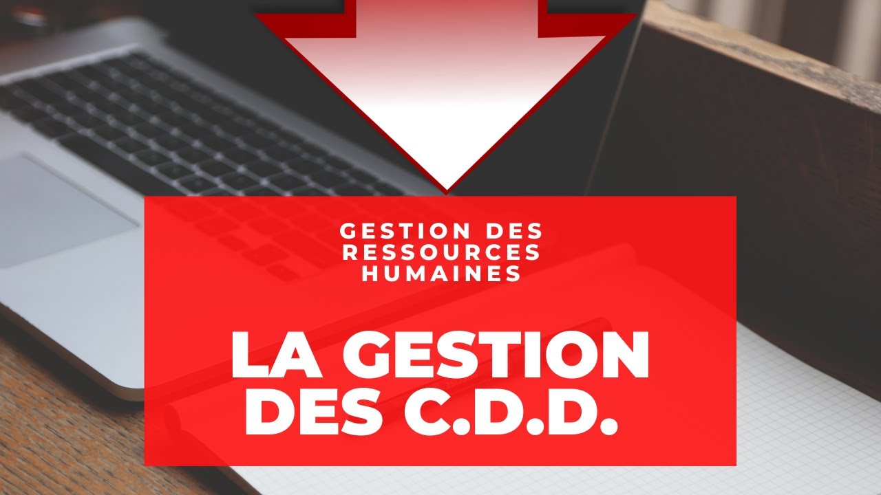 La gestion des contrats à durées déterminées