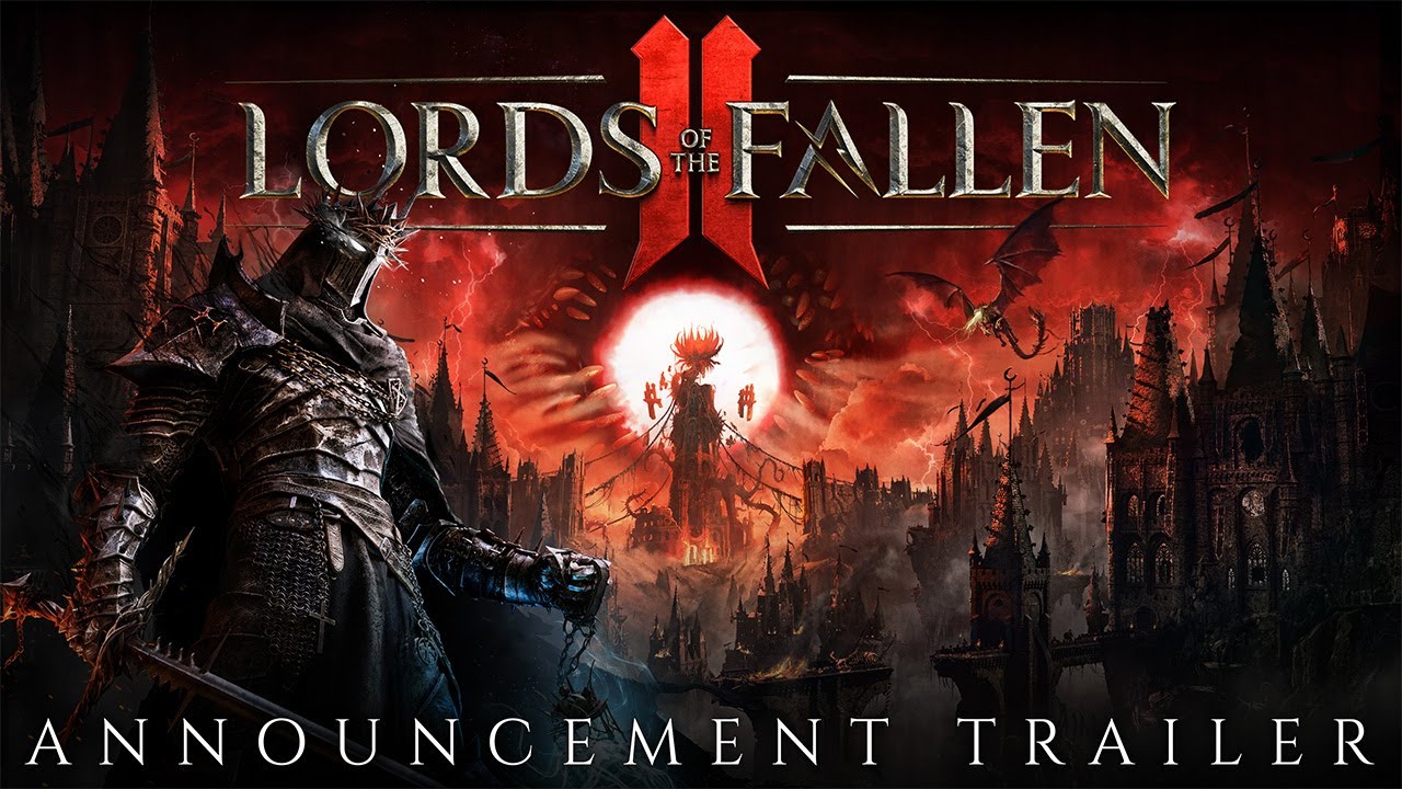 Lords of the Fallen II - Official Announcement Trailer | Wishlist now on PC, PS5, Xbox X|S