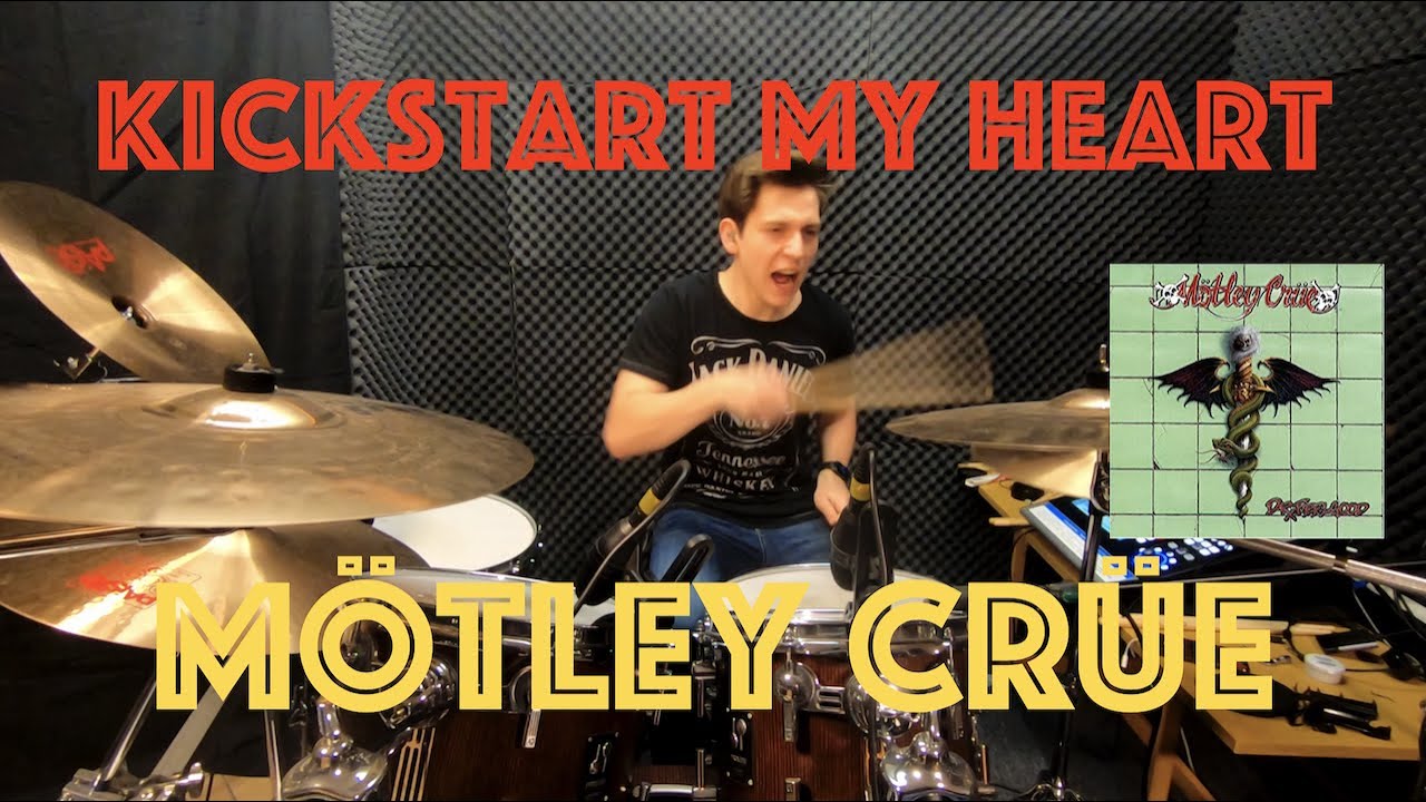 Kickstart My Heart - Drum Cover - Mötley Crüe