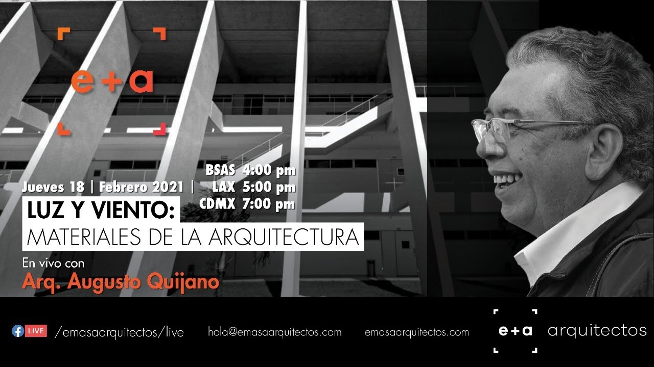 Arq. Augusto Quijano / Luz y Viento: Materiales de la Arquitectura