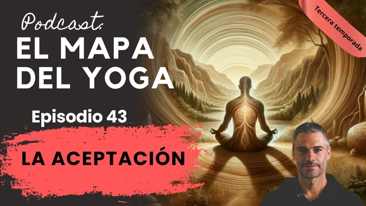 Aceptar no es rendirse: Cómo el yoga nos ayuda a sufrir menos sin dejar de sentir.